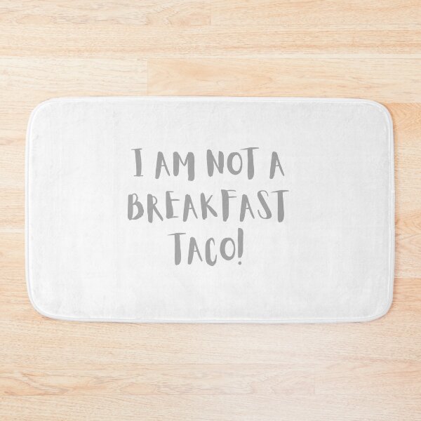 Item preview, I am not a breakfast taco designed and sold by CreeDesigns723.