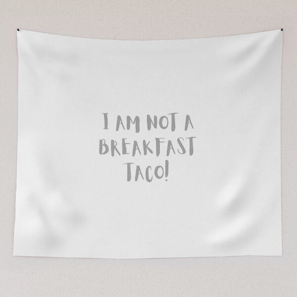 Item preview, I am not a breakfast taco designed and sold by CreeDesigns723.