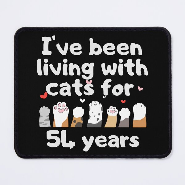 Item preview, I've been living with cats for 54 years designed and sold by marunstudio.