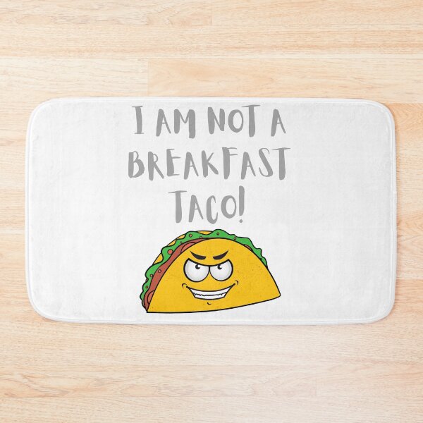 Item preview, I am not a breakfast taco designed and sold by CreeDesigns723.