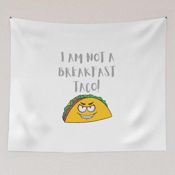 Item preview, I am not a breakfast taco designed and sold by CreeDesigns723.