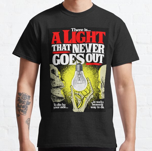 There's a Light Classic T-Shirt