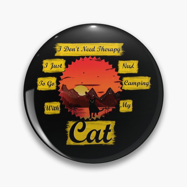 Item preview, I Dont't Need Therapy I just Need To Go Comping With My Cat. designed and sold by ELBERSAID.