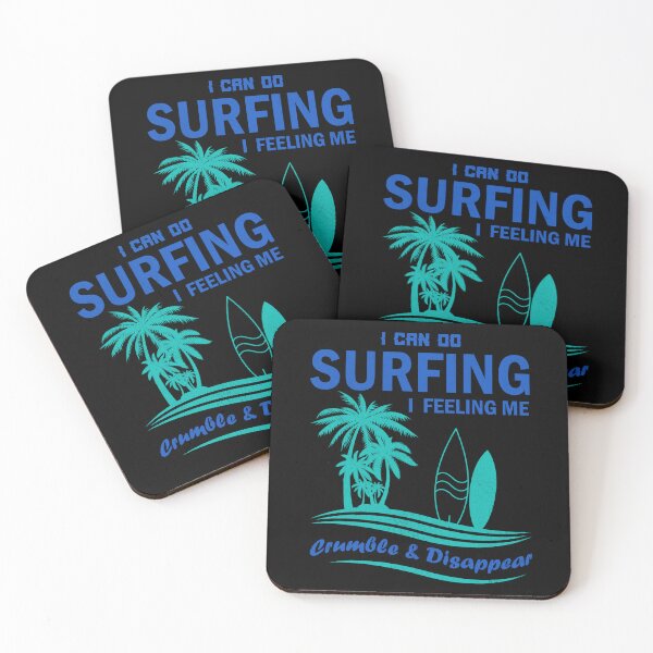 Item preview, I Can Do Surfing I Feeling Me Crumble And Disappear designed and sold by Lacy Timms.