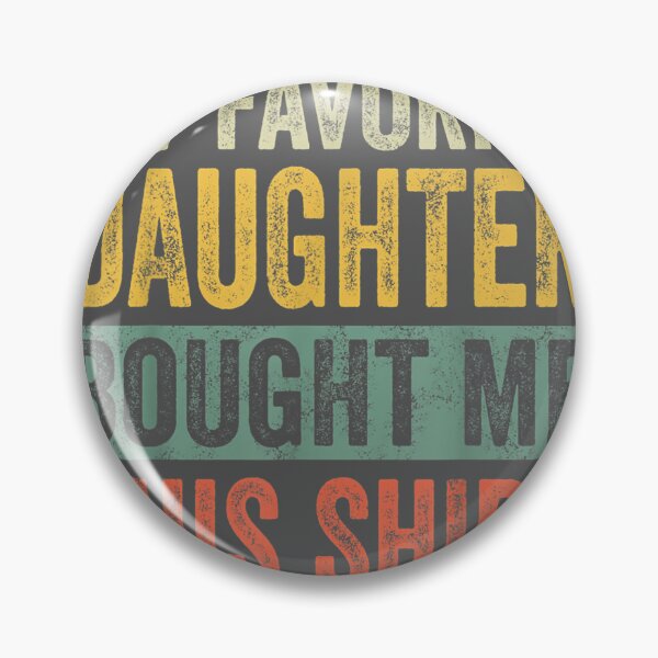 Item preview, My Favorite Daughter Bought Me This Mom Dad designed and sold by noqidyz.