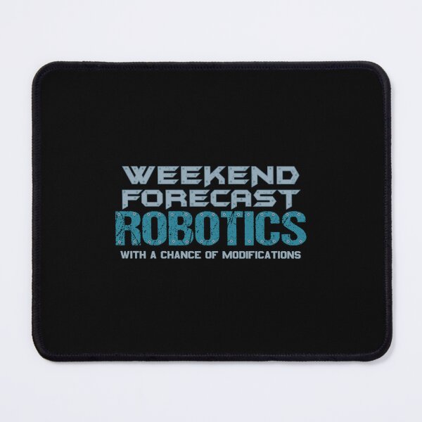 Item preview, Weekend Forecast Robotics Chance Modifications Build Season designed and sold by sdfsdferr.