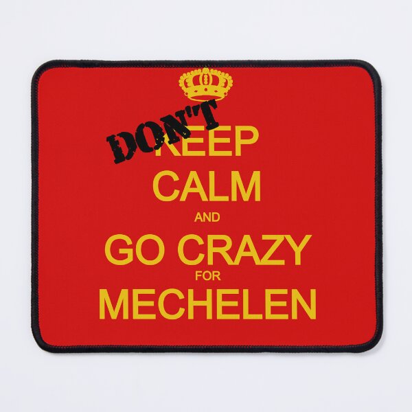 Item preview, Don't Keep Calm- Mechelen Tshirt, sticker, hoodie designed and sold by Kakker4Life.