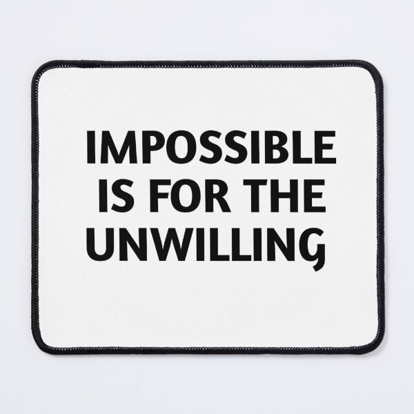 Item preview, Impossible is for the unwilling designed and sold by sjnawiti.