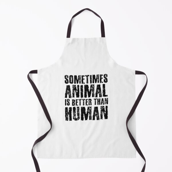 Item preview, Sometimes animal is better than human. designed and sold by 1Lio.