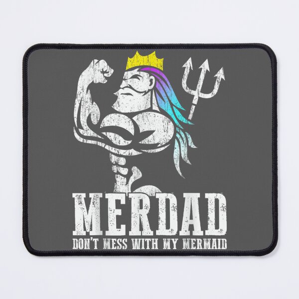 Item preview, Fathers Day Merdad Dont Mess With My Mermaid designed and sold by noqidyz.