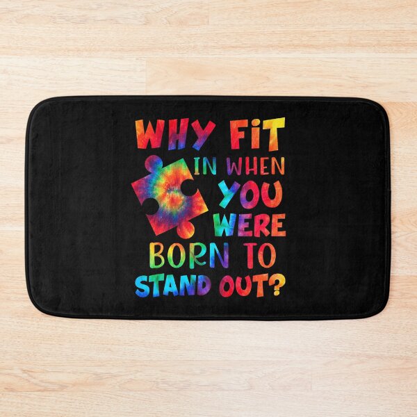 Item preview, Why Fit In When You Were Born To Stand Out Autism Awareness designed and sold by HaaChris-Artis.