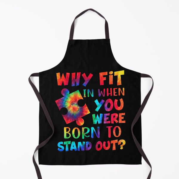 Item preview, Why Fit In When You Were Born To Stand Out Autism Awareness designed and sold by HaaChris-Artis.