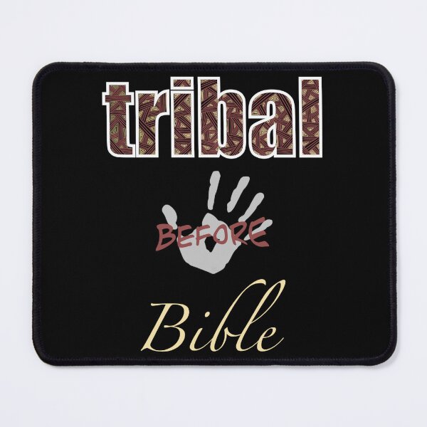 Item preview, Tribal Before Bible designed and sold by PhoenixDreaming.