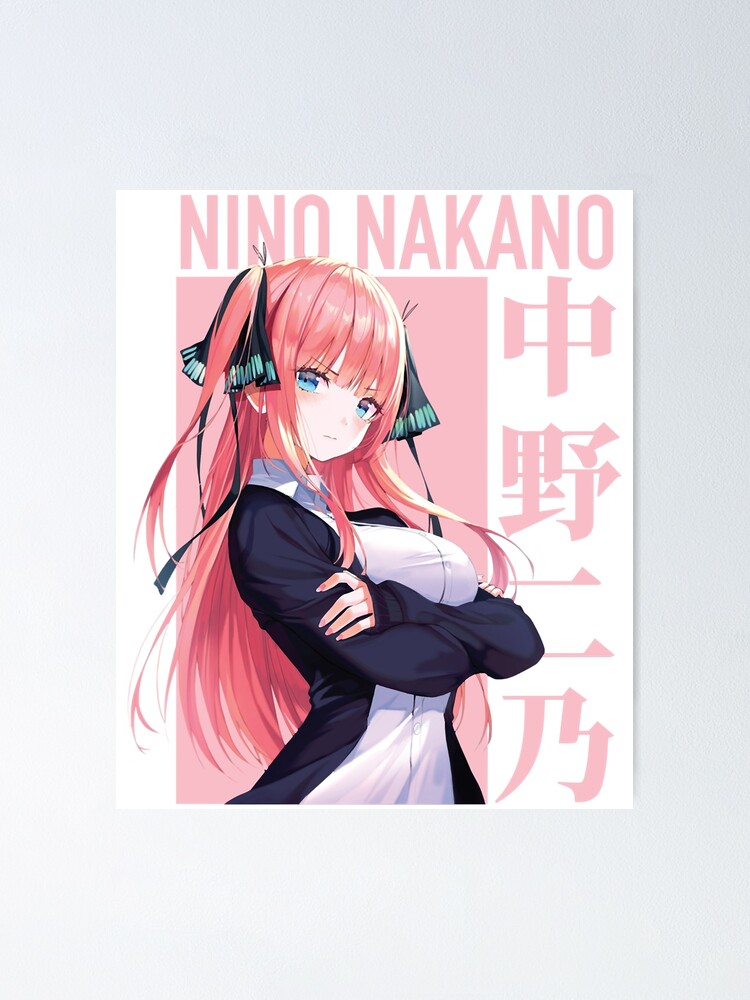 Nino Nakano - 5 toubun no Hanayome Poster for Sale by ice-man7