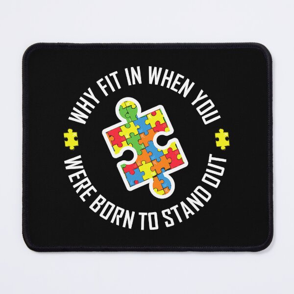 Item preview, Why Fit In When You Were Born To Stand Out Autism designed and sold by HaaChris-Artis.