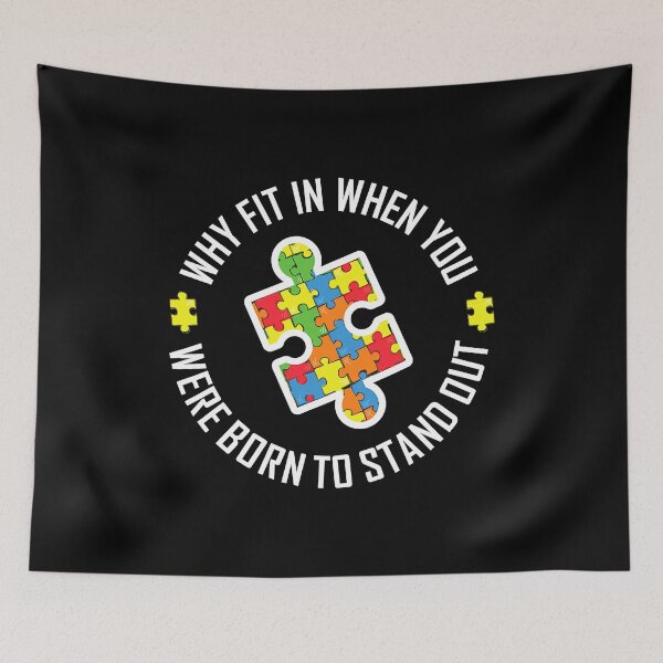 Item preview, Why Fit In When You Were Born To Stand Out Autism designed and sold by HaaChris-Artis.