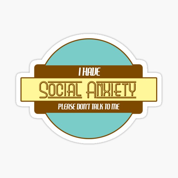 Social Anxiety Sticker