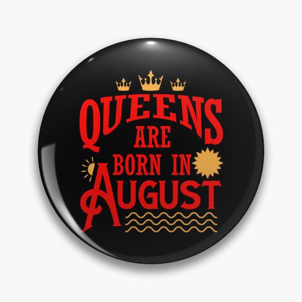 Item preview, Queens Are Born In August designed and sold by Lacy Timms.