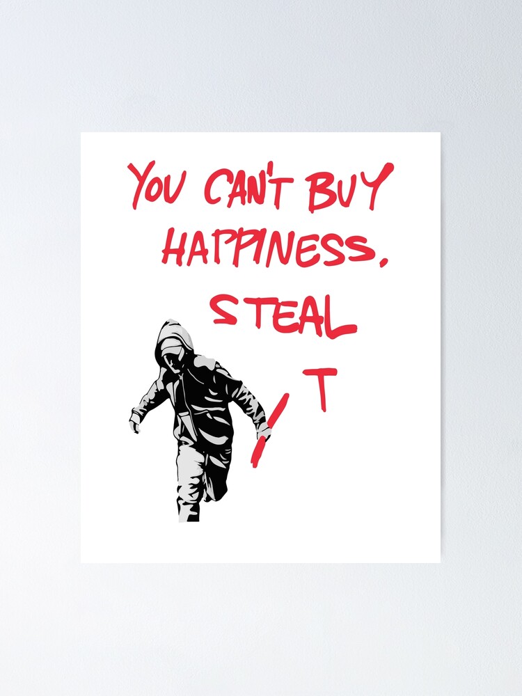 Steal Happiness - Banksy | Poster