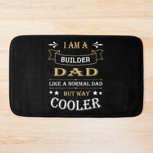 Item preview, I'AM A BUILDER DAD, LIKE A NORMAL DAD BUT WAY COOLER designed and sold by LOGPRO.