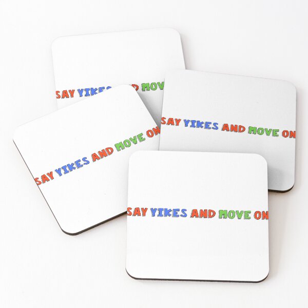 Item preview, Say Yikes and move on meme designed and sold by SDDdesigns.
