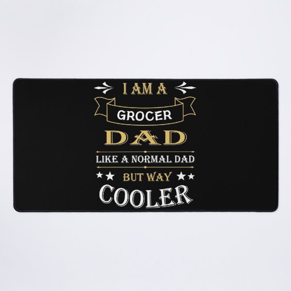 Item preview, I'AM A GROCER DAD, LIKE A NORMAL DAD BUT WAY COOLER designed and sold by LOGPRO.
