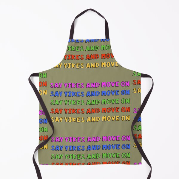 Item preview, Say Yikes and move on meme designed and sold by SDDdesigns.