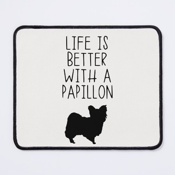 Item preview, Life Is Better With A Papillon designed and sold by kindxinn.