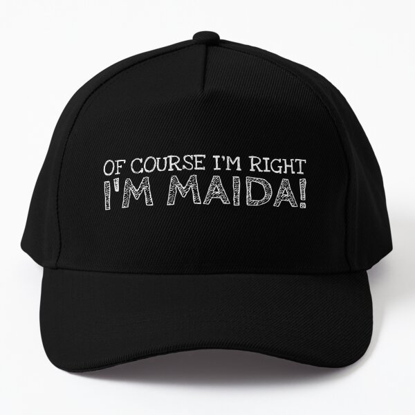 Of Course I'm Right I'm Maida Funny Personalized Name Cap for Sale by Marios  Nydras