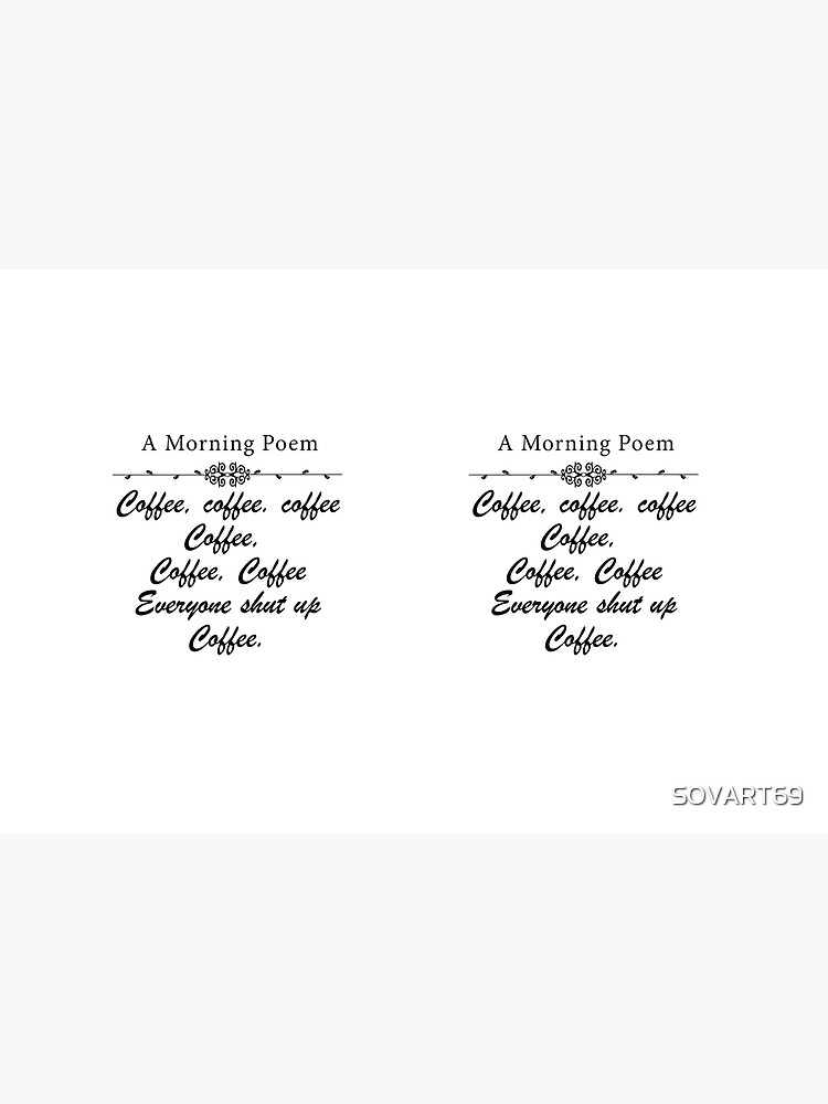 A MORNING POEM ABOUT COFFEE by SOVART69