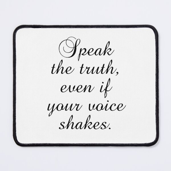 Item preview, Speak The Truth Even If Your Voice Shakes designed and sold by PhiloJourney.