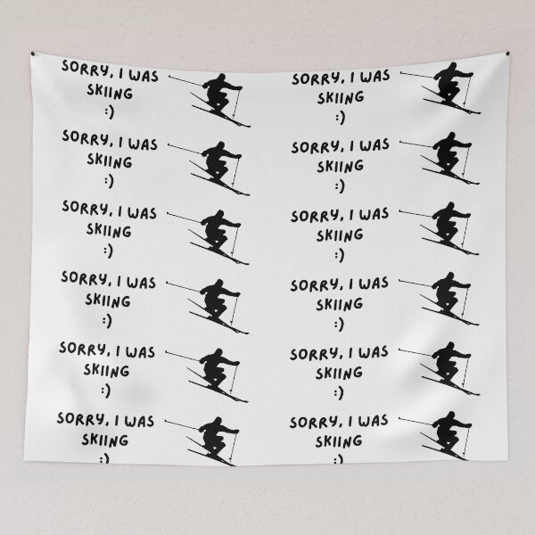 Item preview, Sorry I was skiing snow winter designed and sold by to-esu.