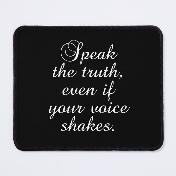 Item preview, Speak The Truth Even If Your Voice Shakes designed and sold by PhiloJourney.