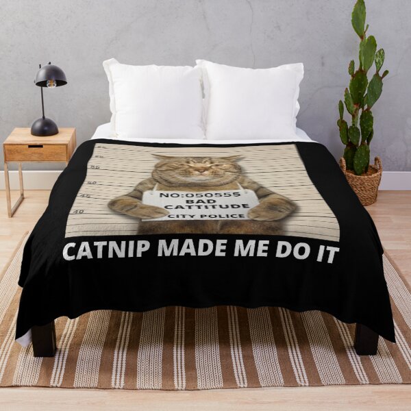 Item preview, catnip made me do it bad cattitude funny designed and sold by Panega.