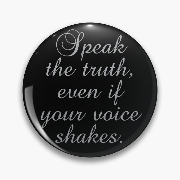 Item preview, Speak The Truth Even If Your Voice Shakes designed and sold by PhiloJourney.