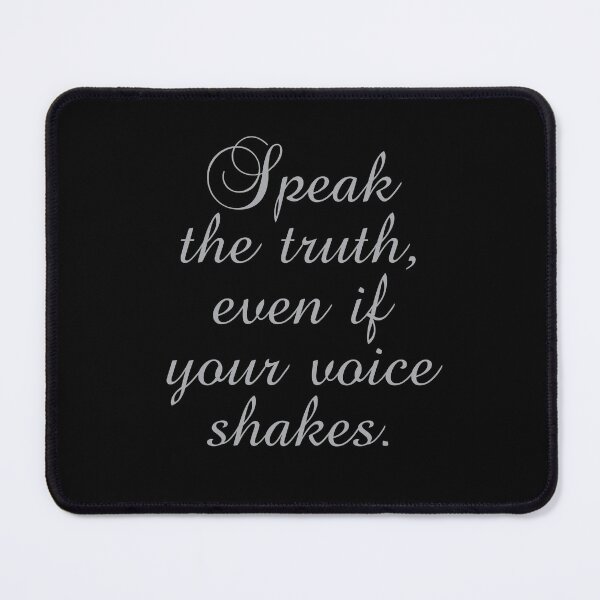 Item preview, Speak The Truth Even If Your Voice Shakes designed and sold by PhiloJourney.