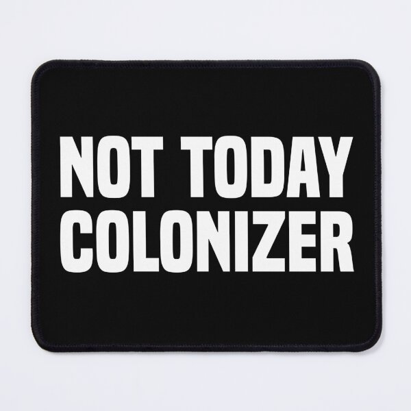 Item preview, not today colonizer designed and sold by Eriksonshop.