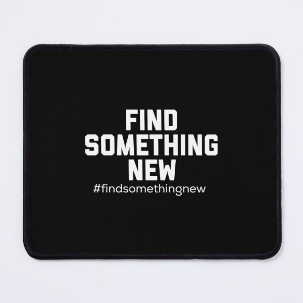 Item preview, Find Something New findsomethingnew Classic designed and sold by kiszkalabr.