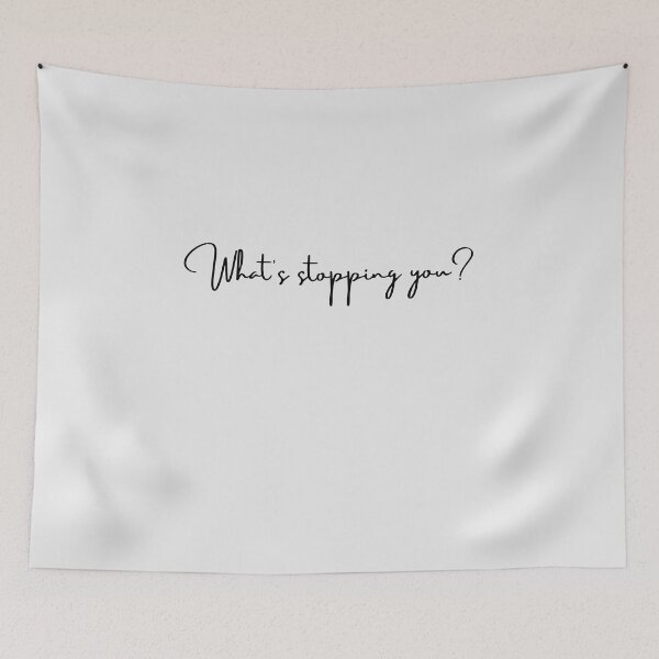 Item preview, what's stopping you? designed and sold by justbejoker.
