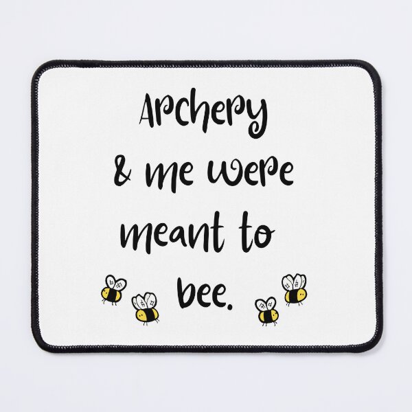 Item preview, Archery & me were meant to bee. designed and sold by TheGreenGoat.