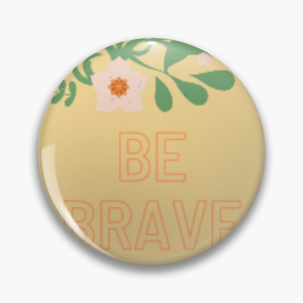 Item preview, Be Brave Flowers art by Steff-shop designed and sold by Steff-shop.