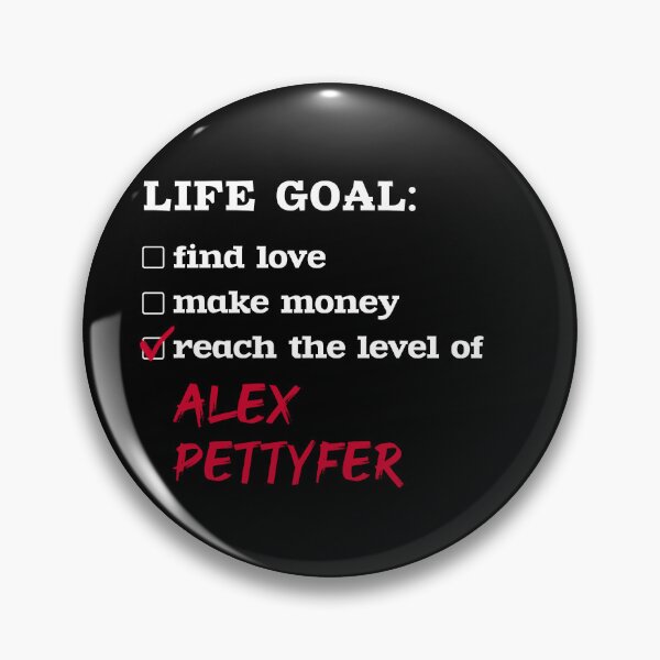 Item preview, Alex Pettyfer - Life goal designed and sold by 2Girls1Shirt.