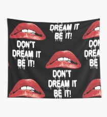 The Rocky Horror Picture Show Red Lips Dont Dream It Be It Wall Tapestry