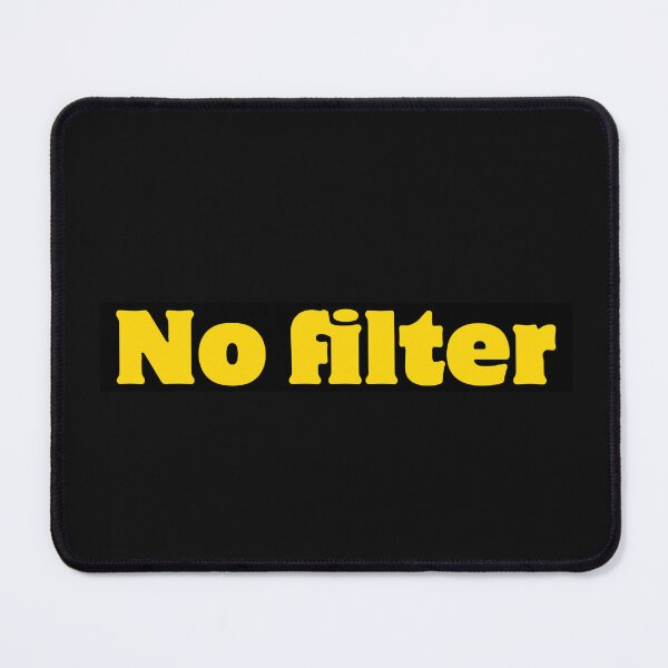 Item preview, No Filter Yellow Lettering designed and sold by bipolarvirgoart.