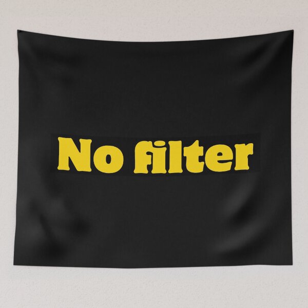Item preview, No Filter Yellow Lettering designed and sold by bipolarvirgoart.