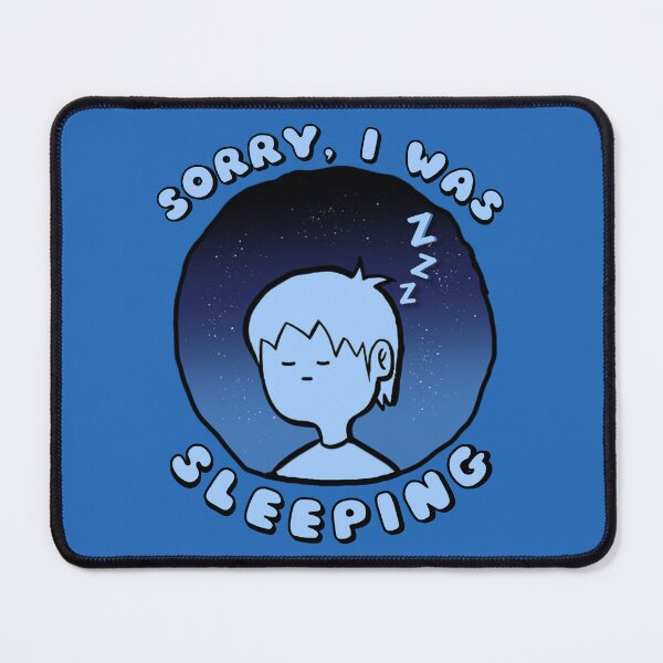 Item preview, Sorry I Was Sleeping designed and sold by everything4eva.