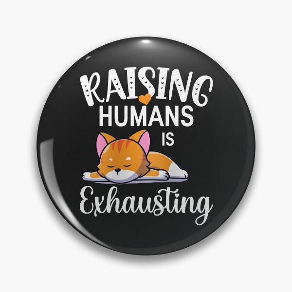 Item preview, Cat lover sarcasm, raising humans is exhausting designed and sold by portrait4you.