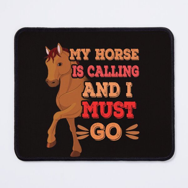 Item preview, MY HORSE IS CALLING AND I JUST GO designed and sold by Shuvra Gain.