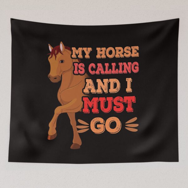Item preview,  MY HORSE IS CALLING AND I JUST GO designed and sold by Shuvra Gain.