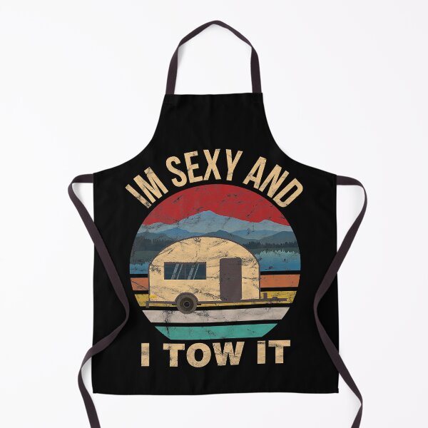 Item preview, RV Camper Im Sexy And I Tow It Funny Camper designed and sold by BennetJaco.